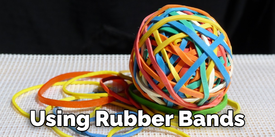 Using Rubber Bands